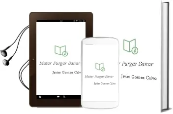 Descargar AudioLibro Matar, Purgar, Sanar de Javier Gómez Calvo año 2014
