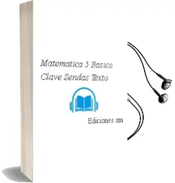 Descargar AudioLibro Matemática. 5° Básico. Clave Sendas. Texto  de Ediciones Sm año 2014