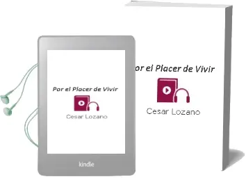 Descargar AudioLibro Por el Placer de Vivir de César Lozano año 2014