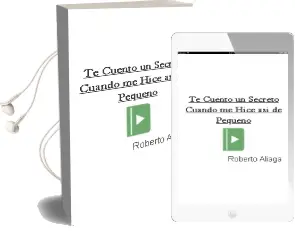 Descargar AudioLibro ¿Te Cuento un Secreto? Cuando me Hice así de Pequeño de Roberto Aliaga año 2014