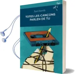 Descargar AudioLibro Totes les Cançons Parlen de tu de Xavi Sarria año 2014