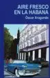 AudioLibro Aire Fresco en la Habana de Oscar Aragunde Medinabeitia