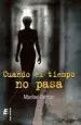AudioLibro Cuando el Tiempo no Pasa de Maribel Illescas Sierra