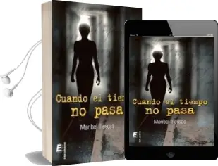Descargar AudioLibro Cuando el Tiempo no Pasa de Maribel Illescas Sierra año 2014