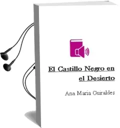 Descargar AudioLibro El Castillo Negro en el Desierto de Ana María Güiraldes año 2014