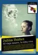AudioLibro El Viejo Muere, la Niña Vive de Julian Ibañez