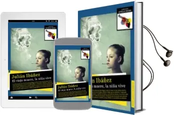 Descargar AudioLibro El Viejo Muere, la Niña Vive de Julian Ibañez año 2014