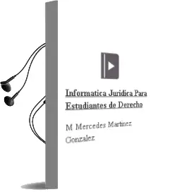 Descargar AudioLibro Informática Jurídica para Estudiantes de Derecho de Mª Mercedes Martínez González año 2014