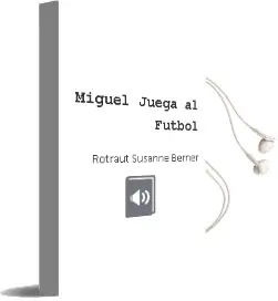 Descargar AudioLibro Miguel Juega al Fútbol de Rotraut Susanne Berner año 2014