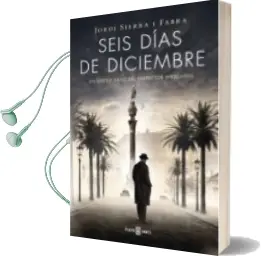 Descargar AudioLibro Seis Dias de Diciembre de Jordi Sierra I Fabra año 2014