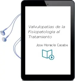 Descargar AudioLibro Valvulopatias. de la Fisiopatologia al Tratamiento de José Horacio Casabe año 2014