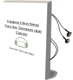 Descargar AudioLibro Equipos Directivos para los Tiempos que Corren de Daniel Fernández año 2014