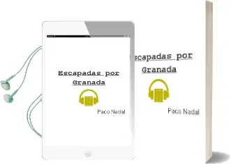 Descargar AudioLibro Escapadas por Granada de Paco Nadal año 2014