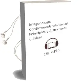 Descargar AudioLibro Imagenologia Cardiovascular Multimodal. Principios y Aplicaciones Clinicas de Olle Pahlm año 2014