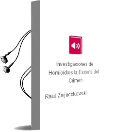 Descargar AudioLibro Investigaciones de Homicidios. la Escena del Crimen de Raúl Zajaczkowski año 2014