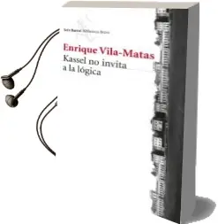 Descargar AudioLibro Kassel no Invita a la Logica de Enrique Vila Matas año 2014