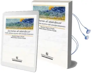 Descargar AudioLibro Lecturas al Atardecer, Ocho Temas Acerca del Envejecimiento de Beatriz Zégers año 2014