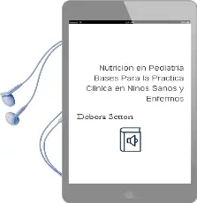 Descargar AudioLibro Nutricion en Pediatria. Bases para la Practica Clinica en Niños Sanos y Enfermos de Débora Setton año 2014