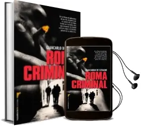Descargar AudioLibro Roma Criminal de Giancarlo De Cataldo año 2014