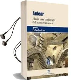 Descargar AudioLibro Aulear. Hacia una Pedagogía del Conocimiento de Horacio Foladori año 2014