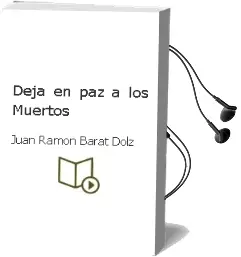 Descargar AudioLibro Deja en paz a los Muertos de Juan Ramon Barat Dolz año 2014