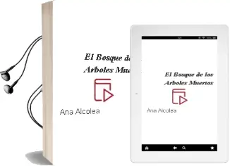 Descargar AudioLibro El Bosque de los Árboles Muertos de Ana Alcolea año 2014