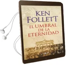 Descargar AudioLibro El Umbral de la Eternidad de Ken Follett año 2014