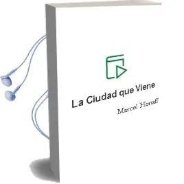 Descargar AudioLibro La Ciudad que Viene de Marcel Hénaff año 2014