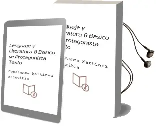 Descargar AudioLibro Lenguaje y Literatura. 8° Básico. sé Protagonista. Texto  de Constanza Martínez Arancibia año 2014