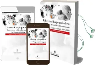 Descargar AudioLibro Libertad Bajo Palabra, Ensayos de Crítica Literaria en la Universidad de Chile de David Wallace año 2014