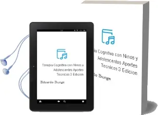Descargar AudioLibro Terapia Cognitiva con Niños y Adolescentes, Aportes Tecnicos 3° Edicion de Eduardo Bunge año 2014