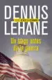 AudioLibro Un Trago Antes de la Guerra de Dennis Lehane