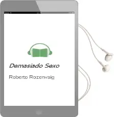 Descargar AudioLibro Demasiado Sexo de Roberto Rozenvaig año 2014