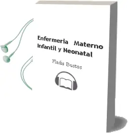 Descargar AudioLibro Enfermeria Materno Infantil y Neonatal de Fladis Bustos año 2014