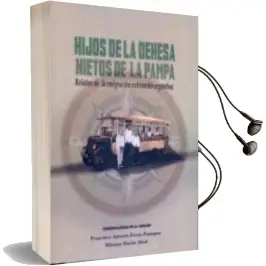 Descargar AudioLibro Hijos de la Dehesa, Nietos de la Pampa: Relatos de la Emigracion Extremeño-Argentina de Varios Autores año 2014