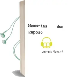 Descargar AudioLibro Memorias dun Raposo de Antonio Reigosa año 2014