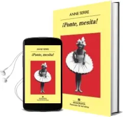 Descargar AudioLibro ¡Ponte, Mesita! de Anne Serre año 2014