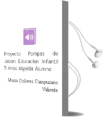 Descargar AudioLibro Proyecto Pompas de Jabón Educación Infantil 5 Años. Algaida . Alumno de María Dolores Campuzano Valiente año 2014