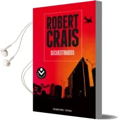 Descargar AudioLibro Secuestrados de Robert Crais año 2014