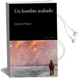 Descargar AudioLibro Un Hombre Acabado de Giovanni Papini año 2014