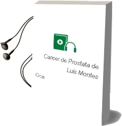 Descargar AudioLibro Cancer de Prostata de Luis Montes De Oca año 2014