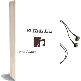 Descargar AudioLibro El Hada Lisa de Ana Alonso año 2014
