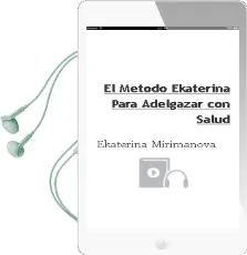 Descargar AudioLibro El Método Ekaterina para Adelgazar con Salud de Ekaterina Mirimanova año 2014