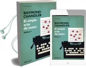 Descargar AudioLibro El Simple Arte de Matar: Relatos 1 de Raymond Chandler año 2014