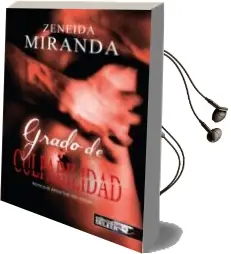 Descargar AudioLibro Grado de Culpabilidad de Zeneida Miranda año 2014