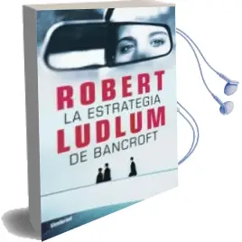 Descargar AudioLibro La Estrategia de Bancroft de Robert Ludlum año 2014