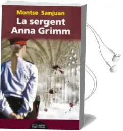 Descargar AudioLibro La Sergent Anna Grimm de Montse Sanjuan Oriol año 2014