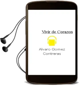 Descargar AudioLibro Vivir de Corazón de Álvaro Gómez Contreras año 2014