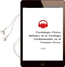 Descargar AudioLibro Cardiologia Critica. Enfoque de la Patologia Cardiovascular en el Paciente Grave de Sati año 2014