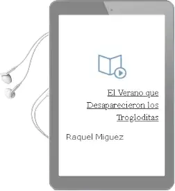 Descargar AudioLibro El Verano que Desaparecieron los Trogloditas de Raquel Míguez año 2014